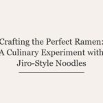 Crafting the Perfect Ramen: A Culinary Experiment with Jiro-Style Noodles