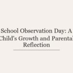 School Observation Day: A Child’s Growth and Parental Reflection