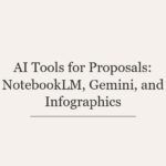AI Tools for Proposals: NotebookLM, Gemini, and Infographics