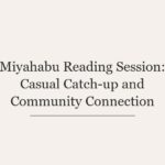 Miyahabu Reading Session: Casual Catch-up and Community Connection