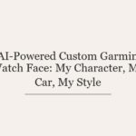 AI-Powered Custom Garmin Watch Face: My Character, My Car, My Style